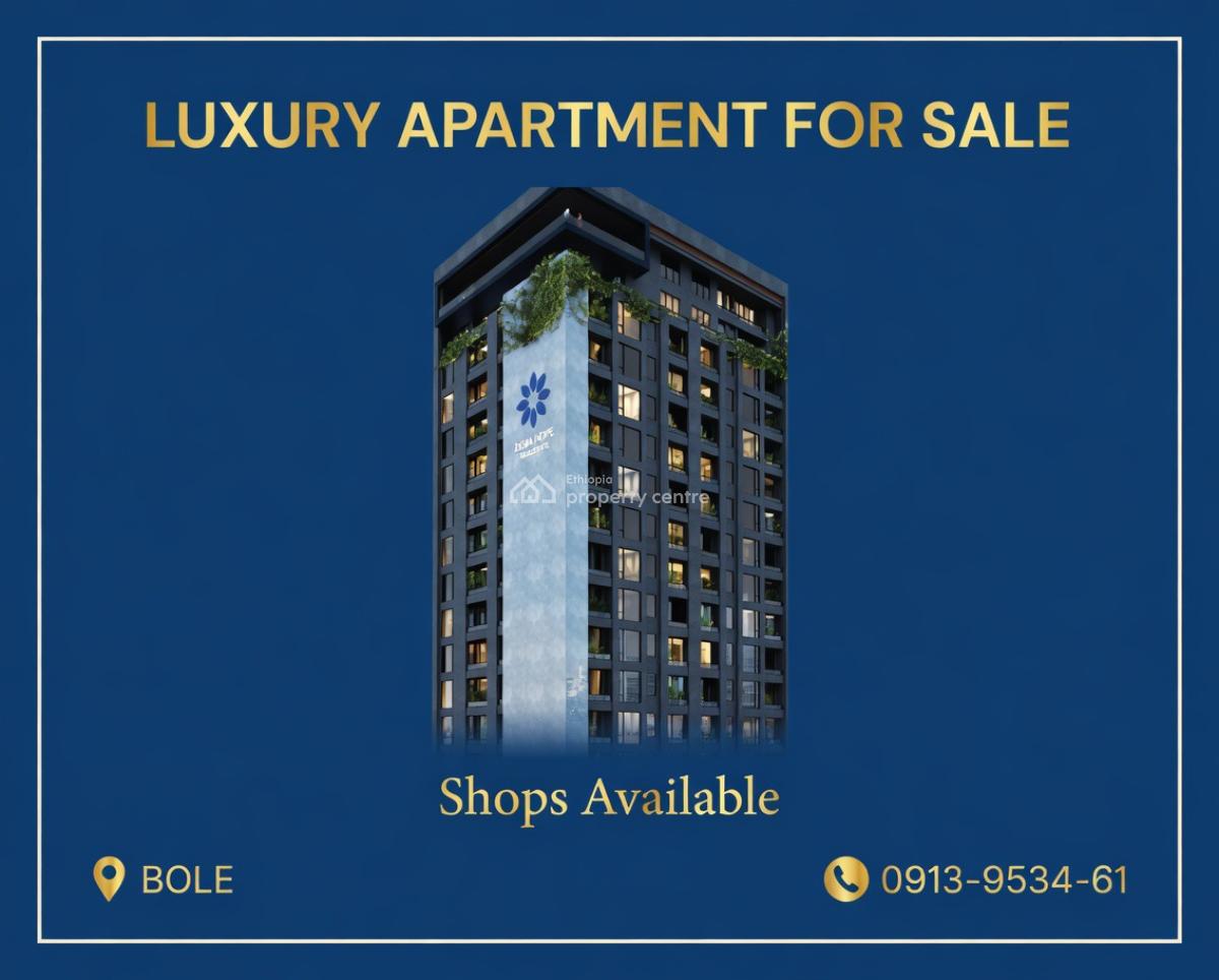 Diaspora Opportunity: Buy Luxury Apartment in Addis Ababa, Bole Ednamall / Dema Hope Real Estate, Bole, Addis Ababa, Apartment for Sale